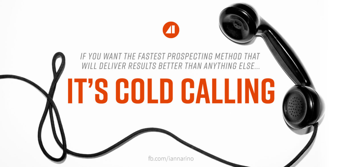 The fastest prospecting method is cold calling