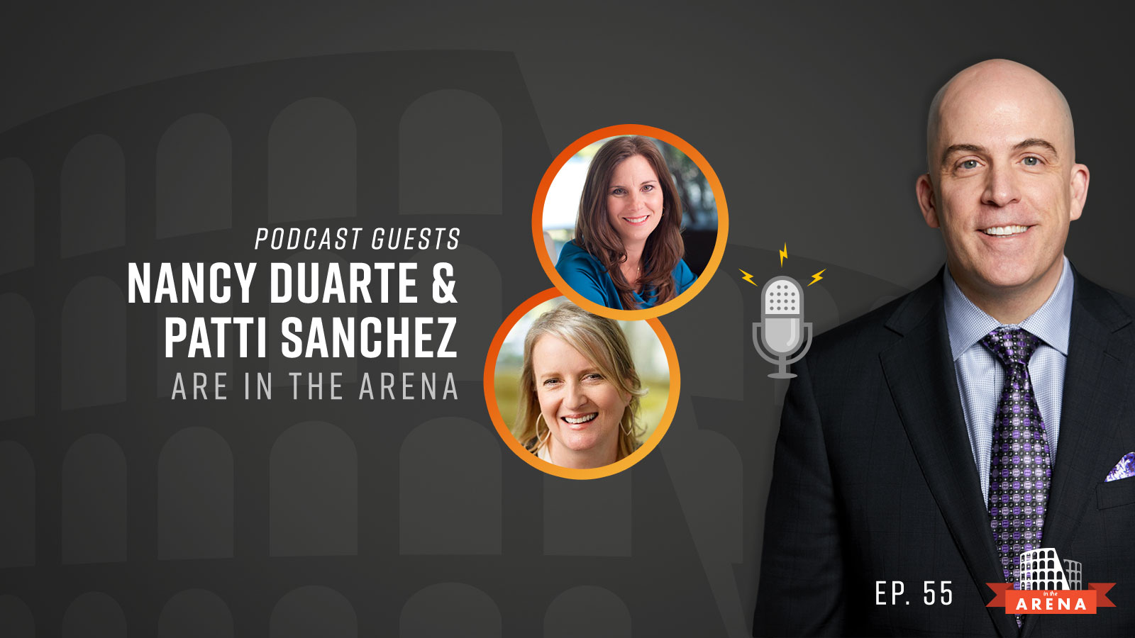 Nancy Duarte and Patti Sanchez on Storytelling, Leadership, and Fulfilling Dreams – Episode #55